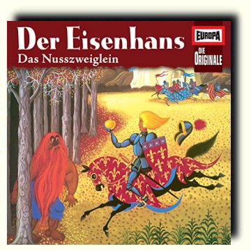 Der Eisenhans / Das Nusszweiglein Die Originale