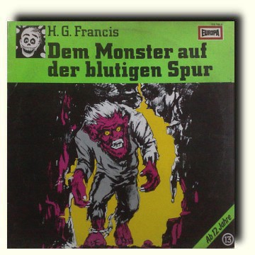 Gruselserie H.G. Francis 13 Dem Monster auf der blutigen Spur