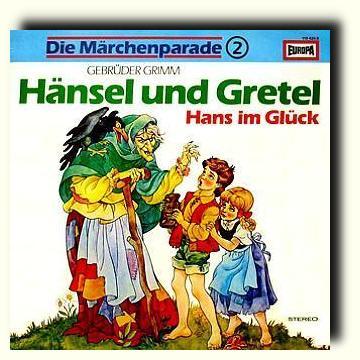 Die Märchenparade (2) Hänsel und Gretel / Hans im Glück